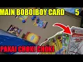 MAIN TCG BOBOIBOY PAKAI CHOKI CHOKI GG Banget - MONSTA CARD !