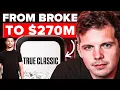 From 3K to 270M How He Did It and How You Can Too