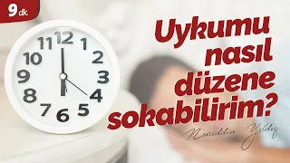 Uykumu nasıl düzene sokabilirim?