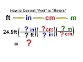 Physics CH 0 General Introduction 12 of 20 How to Convert Feet to Meters