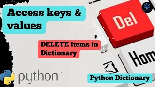 How to access Keys and Values in Python Dictionary How to Delete Dictionary items IN Just 3 MIN
