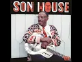 Forever On My Mind - Son House