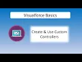 Visualforce Basics Create Use Custom Controllers Developer Beginner Platform Developer I