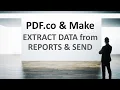 Extract Data from Reports and Send via PDF co and Make Integration