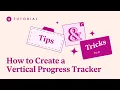 How to Create a Vertical Progress Tracker Pro
