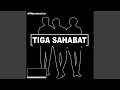 Download Lagu Tiga Sahabat
