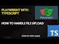 How to Handle File Uploads in Playwright Easy Explanation for Beginners