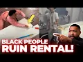 Black People RUIN AirBnB Rental Then ATTACK OWNER