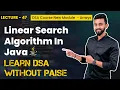 Linear Search Algorithm In Java FREE DSA Course in JAVA Lecture 47