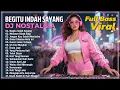 Lagu Begitu Indah Sayang - Jangan Salah Menilaiku - Disini Dibatas Kota ini || TOP DJ Nostalgia Indonesia