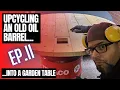 Upcycling an Old Oil Barrel into a Table Ep 2