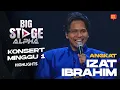 [Persembahan Penuh] IZAT IBRAHIM - ANGKAT | BIG STAGE ALPHA MINGGU 1