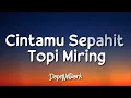 Cintamu Sepahit Topi Miring - Jogja Hip Hop Foundation (Lirik Lagu)