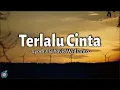 Download Lagu Terlalu Cinta - Lyodra, Yovie Widianto | Lirik Lagu