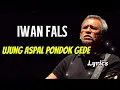 Download Lagu Ujung Aspal Pondok Gede (Lyrics) - Iwan Fals