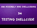 x86 Assembly and Shellcoding - 34 Testing Shellcode