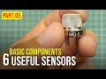 Basic Components EP 6 Useful Sensors