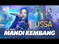 Download Lagu MANDI KEMBANG - LISSA IN MACAO ft. OM NIRWANA | VERSI KOPLO