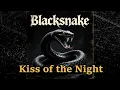 Lagu BLACKSNAKE - Kiss of the Night (Single)