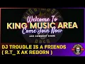 Download Lagu DJ TROUBLE IS A FRIENDS - ( R.T_ X AK REBORN ) #KINGMUSICAREA