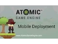Atomic Game Engine Mobile Deployment