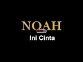 Download Lagu Noah - Ini Cinta (Lirik)
