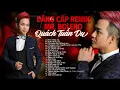 Download Lagu QUÁCH TUẤN DU - ĐẲNG CẤP REMIX MR.BOLERO || Tuyển tập Bolero Remix cực sung
