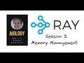 Ray Episode 3 Memory management in Ray Object Store