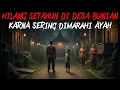 KISAH NYATA‼️ANAKNYA HILANG 1 TAHUN DI DESA BUNIAN KARENA SERING DIMARAHI SANG AYAH