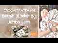 Crochet With Me Bernat Blanket Big Jumbo Yarn 25mm Crochet Hook