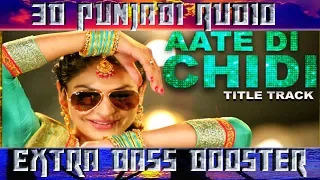 3D Extra Bass  ||Aate Di Chidi Title Song | Mankirat Pannu | 2018