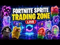 LIVE - SPRITE TRADING STREAM in FORTNITE