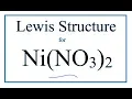 How to Draw the Lewis Dot Structure for Ni NO3 2 Nickel II nitrate