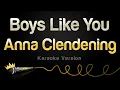 Anna Clendening  - Boys Like You (Acoustic) (Karaoke Version)