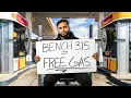 Bench Press 315 lbs Win Free Gas