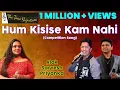 Download Lagu HUM KISISE KAM NAHIN I COMPETITION SONG I THE TIME SIGNATURE