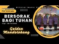Lagu Pop Rohani - Bersorak Bagi Tuhan - Golden Mandolokang (Official Music Video)