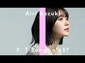 Lagu Airi Suzuki – The Magic of ‘I’m Home / THE FIRST TAKE