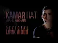 Download Lagu Syafiq Farhain - Kamar Hati (Official Lirik Video)