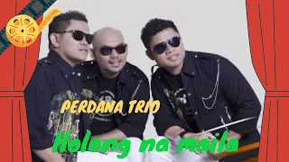 Download Holong Na Maila - Perdana Trio MP3