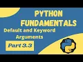 Default and Keyword Arguments in Python - Python Fundamentals 3 3