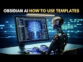 Obsidian AI - How To Use Text Generator Templates