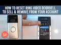 How to Reset Ring Doorbell to Sell Remove from Your Account