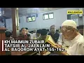 Download Lagu KH. MAIMUN ZUBAIR || TAFSIR AL JALALAIN SURAT AL BAQOROH AYAT 155-162 || NGAJI AHADAN