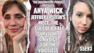 S5E93 Anya Wick - Jeffrey Epstein s Niece The Cult of Ba al Survivor a Voice for the Voiceless