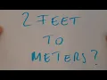 2 feet to meters