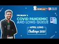 Problem-1 COVID Pandemic and Long Queue Codechef April Challenge 2020 Competitive Programming