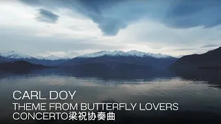 Carl Doy Theme From Butterfly Lovers Concerto梁祝协奏曲 