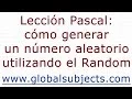 Leccion Pascal como generar un numero aleatorio utilizando el Random