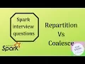 Spark Tutorial repartition VS coalesce Spark Interview Questions